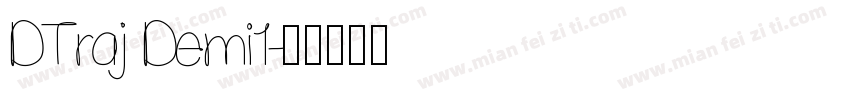 DTraj Demi1字体转换